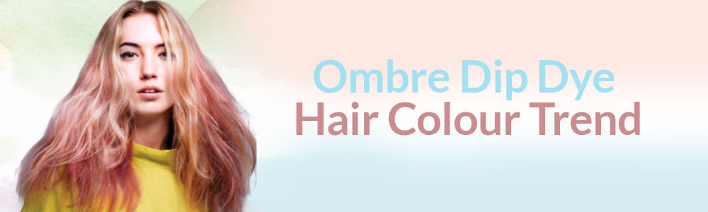 Ombre-Dip-Dye-Hair-Colour-Trend